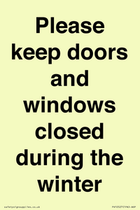 Please keep doors and windows closed during the winter